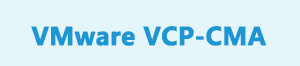 VMware-VCP-CMA